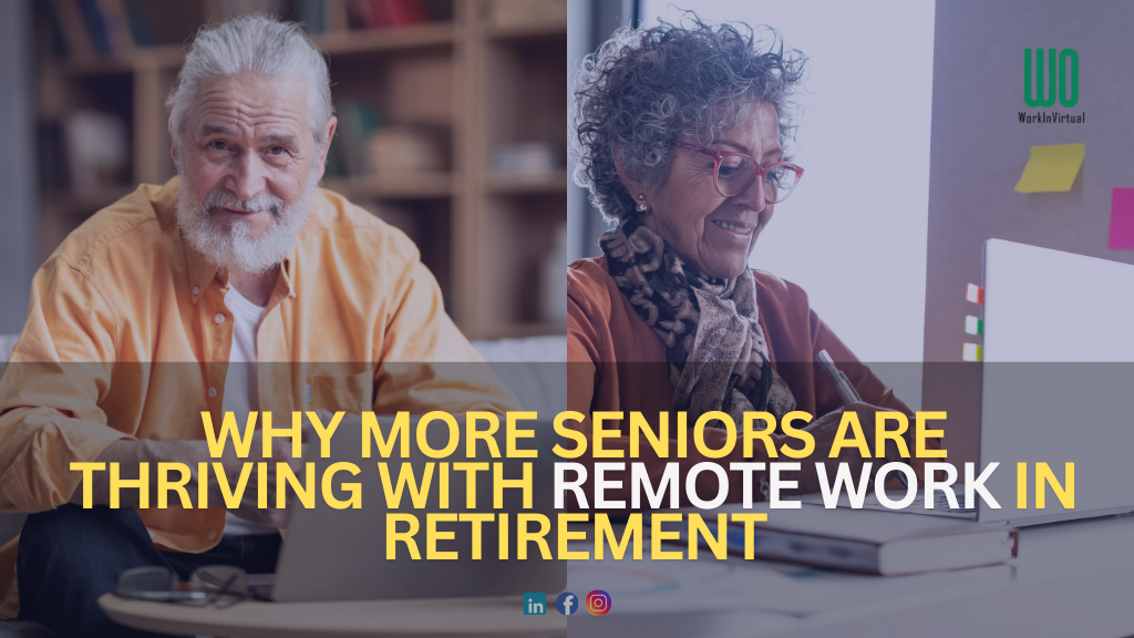 Why More Seniors Are Thriving With Remote Work In Retirement Why More Seniors are Thriving with Remote Work in Retirement