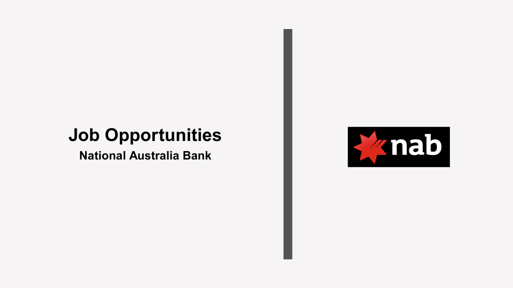 Shape the Future of Business Growth in South-west Sydney as a Business Development Manager Job Opportunities at NAB-National Australia Bank