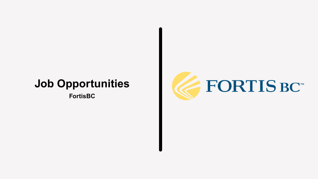 Job opportunities at FortisBC